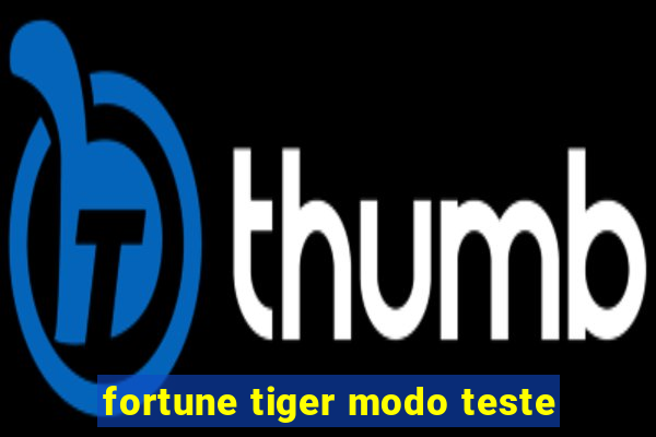 fortune tiger modo teste